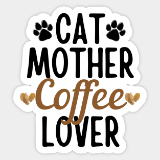 Cat Mother Coffee Lover Sticker